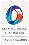 Creating Things That Matter
