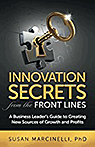 Innovation Secrets from the Front Lines