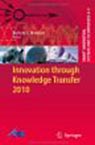 Innovation through Knowledge Transfer 2010 (Smart Innovation, Systems and Technologies)