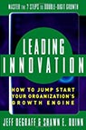 Leading Innovation: How to Jump Start Your Organization's Growth Engine