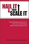 Nail It then Scale It: The Entrepreneur's Guide to Creating and Managing Breakthrough Innovation
