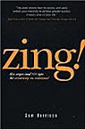 Zing!: Five Steps and 101 Tips for Creativity On Command