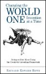 Changing the World One Invention at a Time: Acting on Your Ideas Using the Creatively Inventing Framework