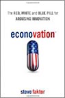 Econovation: The Red, White, and Blue Pill for Arousing Innovation