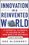 Innovation in a Reinvented World, + Website: 10 Essential Elements to Succeed in the New World of Business