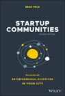 STARTUP COMMUNITIES: Building an Entrepreneurial Ecosystem in Your City