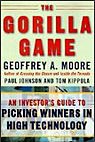 The Gorilla Game: An Investor's Guide to Picking Winners in High Technology