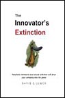 The Innovator's Extinction