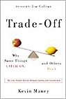 Trade-Off: Why Some Things Catch On, and Others Don't