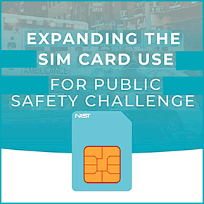 Expanding the SIM Card Use for Public Safety Challenge