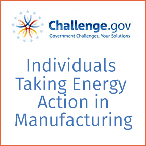 Individuals Taking Energy Action in Manufacturing (ITEAM) Prize Competition