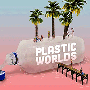 Plastic Worlds